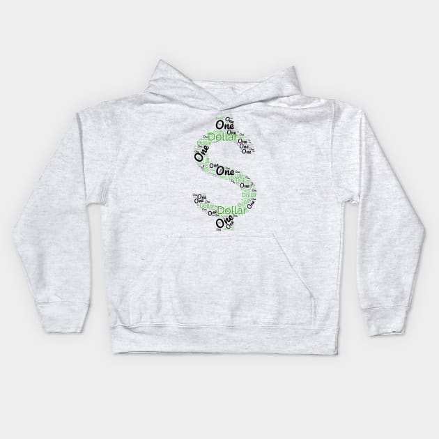 One Dollar Sign T-shirt Kids Hoodie by TotaSaid